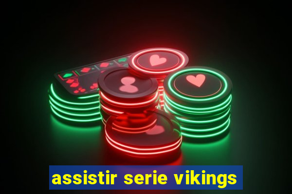 assistir serie vikings